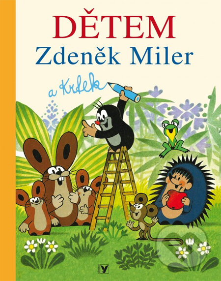 Kniha: Dětem (Zdeněk Miler). Albatros CZ, 2014 Kniha: Dětem (Zdeněk Miler). Albatros CZ, 2014
