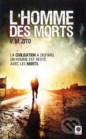 Kniha: L'homme des morts (V.M. Zito). Orion, 2013 Kniha: L'homme des morts (V.M. Zito). Orion, 2013