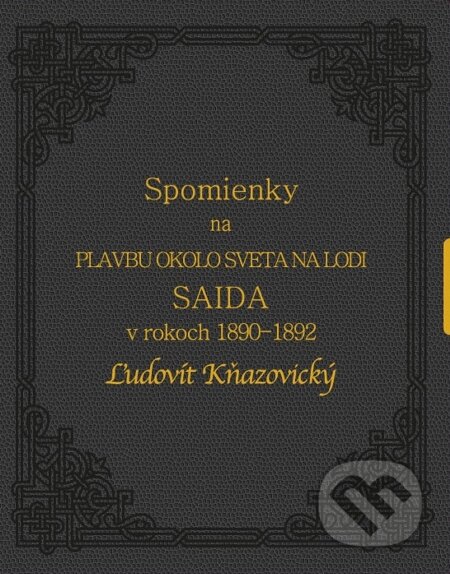 E-kniha: Spomienky na plavbu okolo sveta na lodi Saida v rokoch 1890-1892, Ľudovít Kňazovický (Rastislav Mikuláš). Dibuk E-kniha: Spomienky na plavbu okolo sveta na lodi Saida v rokoch 1890-1892, Ľudovít Kňazovický (Rastislav Mikuláš). Dibuk