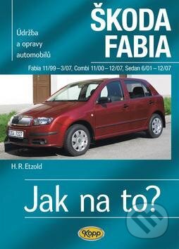 Kniha: Škoda Fabia 11/99 - 3/07 (Hans-Rüdiger Etzold). Kopp, 2010 Kniha: Škoda Fabia 11/99 - 3/07 (Hans-Rüdiger Etzold). Kopp, 2010