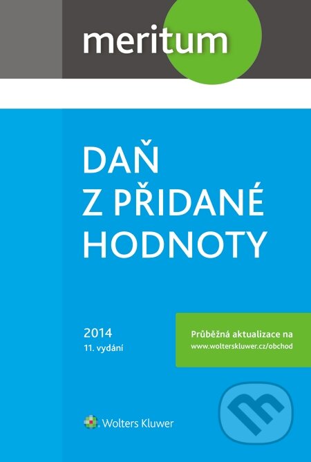 E-kniha: Meritum Daň z přidané hodnoty 2014 (Tomáš Havel). Wolters Kluwer, 2014 E-kniha: Meritum Daň z přidané hodnoty 2014 (Tomáš Havel). Wolters Kluwer, 2014