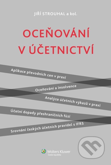 E-kniha: Oceňování v účetnictví (Jiří Strouhal). Wolters Kluwer, 2013 E-kniha: Oceňování v účetnictví (Jiří Strouhal). Wolters Kluwer, 2013