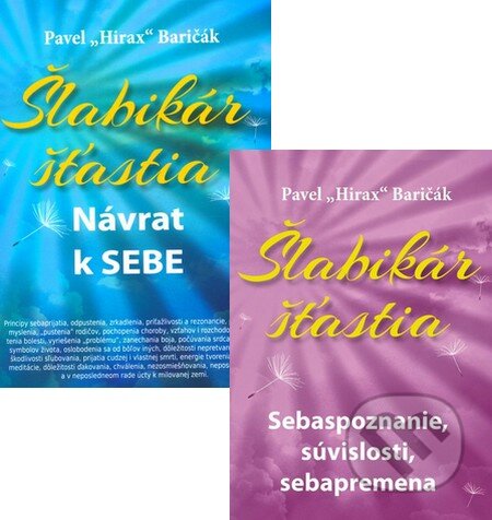 Kniha: Šlabikár šťastia 1+2 (Pavel Hirax Baričák). HladoHlas, 2014 Kniha: Šlabikár šťastia 1+2 (Pavel Hirax Baričák). HladoHlas, 2014