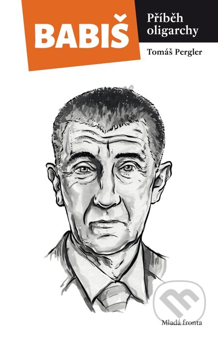 E-kniha: Babiš (Tomáš Pergler). Mladá fronta, 2014 E-kniha: Babiš (Tomáš Pergler). Mladá fronta, 2014