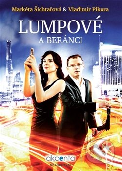 Kniha: Lumpové a beránci (Markéta Šichtařová a Vladimír Pikora). NF Distribuce, 2014 Kniha: Lumpové a beránci (Markéta Šichtařová a Vladimír Pikora). NF Distribuce, 2014