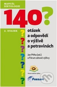 Kniha: 140 otázek a odpovědí o výživě a potravinách (Jan Piťha). Forsapi, 2012 Kniha: 140 otázek a odpovědí o výživě a potravinách (Jan Piťha). Forsapi, 2012