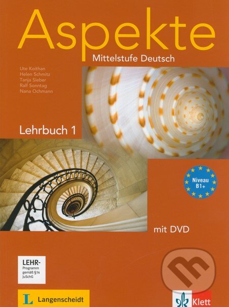 Aspekte - Lehrbuch B1 - Ute Koithan, Helen Schmitz, Tanja Sieber, Ralf Sonntag, Nana Ochmann, Klett, 2013
