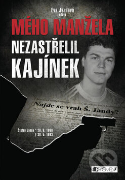 Kniha: Mého manžela nezastřelil Kajínek (Eva Jandová). Nakladatelství Fragment, 2014 Kniha: Mého manžela nezastřelil Kajínek (Eva Jandová). Nakladatelství Fragment, 2014