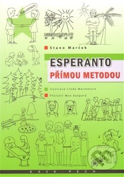 Kniha: Esperanto přímou metodou (Stano Marček). KAVA-PECH, 2014 Kniha: Esperanto přímou metodou (Stano Marček). KAVA-PECH, 2014
