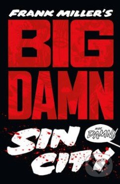 Big Damn Sin City - Frank Miller, HarperCollins, 2014