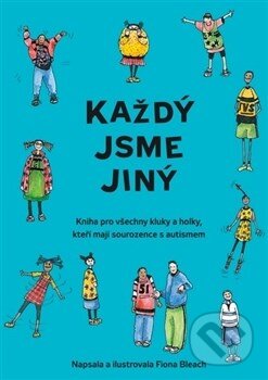 Kniha: Každý jsme jiný (Fiona Bleach). Pasparta, 2011 Kniha: Každý jsme jiný (Fiona Bleach). Pasparta, 2011