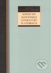 Kniha: Sondy do slovenskej literatúry 19. storočia (Kalligram). Kalligram, 2014 Kniha: Sondy do slovenskej literatúry 19. storočia (Kalligram). Kalligram, 2014
