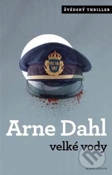 Kniha: Velké vody (Arne Dahl). Mladá fronta, 2014 Kniha: Velké vody (Arne Dahl). Mladá fronta, 2014