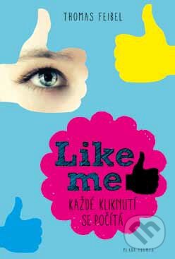 Kniha: Like me (Thomas Feibel). Mladá fronta, 2014 Kniha: Like me (Thomas Feibel). Mladá fronta, 2014