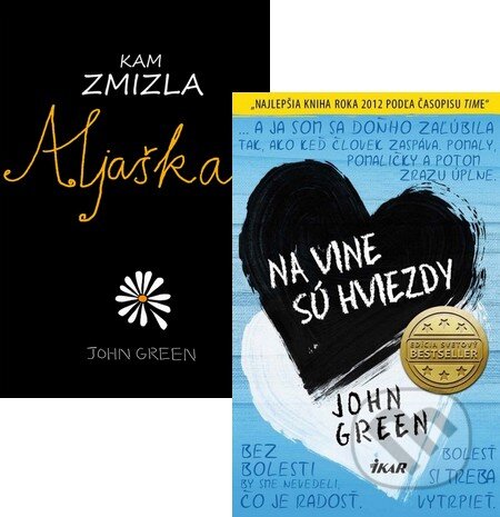 Kniha: Kam zmizla Aljaška + Na vine sú hviezdy (John Green). , 2013 Kniha: Kam zmizla Aljaška + Na vine sú hviezdy (John Green). , 2013