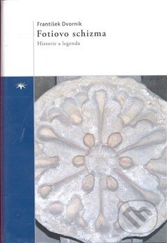 Kniha: Fotiovo schizma (František Dvorník). Refugium Velehrad-Roma, 2008 Kniha: Fotiovo schizma (František Dvorník). Refugium Velehrad-Roma, 2008