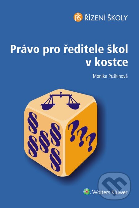 E-kniha: Právo pro ředitele škol v kostce (Monika Puškinová). Wolters Kluwer, 2014 E-kniha: Právo pro ředitele škol v kostce (Monika Puškinová). Wolters Kluwer, 2014