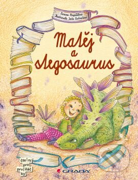 Kniha: Matěj a stegosaurus (Iveta Autratová a Zuzana Pospíšilová). Grada, 2014 Kniha: Matěj a stegosaurus (Iveta Autratová a Zuzana Pospíšilová). Grada, 2014