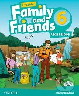 Kniha: Family and Friends 6 - Class Book (Jenny Quintana). Oxford University Press, 2014 Kniha: Family and Friends 6 - Class Book (Jenny Quintana). Oxford University Press, 2014