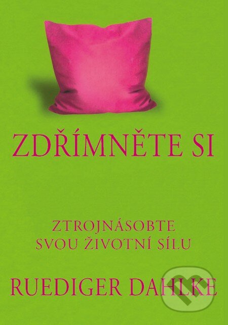 Kniha: Zdřímněte si (Ruediger Dahlke). Pragma, 2014 Kniha: Zdřímněte si (Ruediger Dahlke). Pragma, 2014