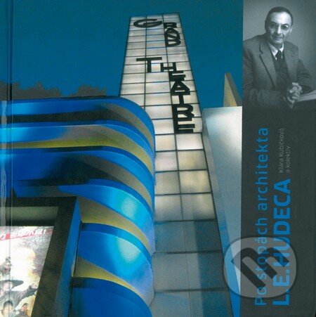 Kniha: Po stopách architekta L. E. Hudeca (Klára Kubičková a kolektív). Centrum Architekta L.E.Hudeca, 2014 Kniha: Po stopách architekta L. E. Hudeca (Klára Kubičková a kolektív). Centrum Architekta L.E.Hudeca, 2014