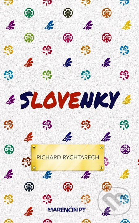 Kniha: Slovenky (Richard Rychtarech). Marenčin PT, 2014 Kniha: Slovenky (Richard Rychtarech). Marenčin PT, 2014