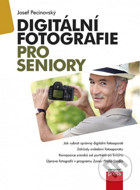 Kniha: Digitální fotografie pro seniory (Josef Pecinovský). Computer Press, 2014 Kniha: Digitální fotografie pro seniory (Josef Pecinovský). Computer Press, 2014
