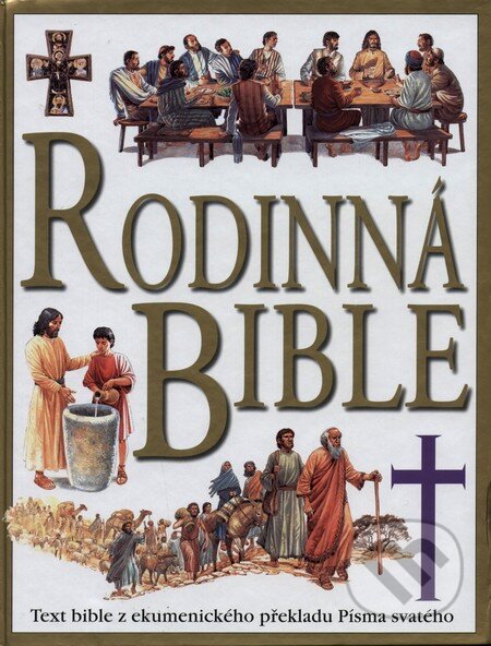 Kniha: Rodinná bible (Claude-Bernard Costecalde). Slovart CZ, 2014 Kniha: Rodinná bible (Claude-Bernard Costecalde). Slovart CZ, 2014