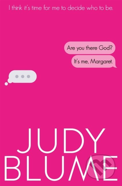 Kniha: Are You There, God? It's Me, Margaret (Judy Blume). Macmillan Children Books, 2022 Kniha: Are You There, God? It's Me, Margaret (Judy Blume). Macmillan Children Books, 2022