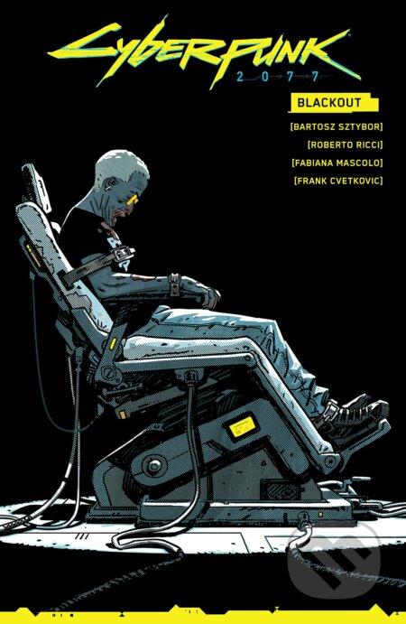 Kniha: Cyberpunk 2077 (Bartosz Sztybor). Dark Horse, 2023 Kniha: Cyberpunk 2077 (Bartosz Sztybor). Dark Horse, 2023