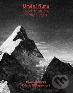 Kniha: Umění filmu (David Bordwell a Kristin Thompson). Akademie múzických umění, 2011 Kniha: Umění filmu (David Bordwell a Kristin Thompson). Akademie múzických umění, 2011