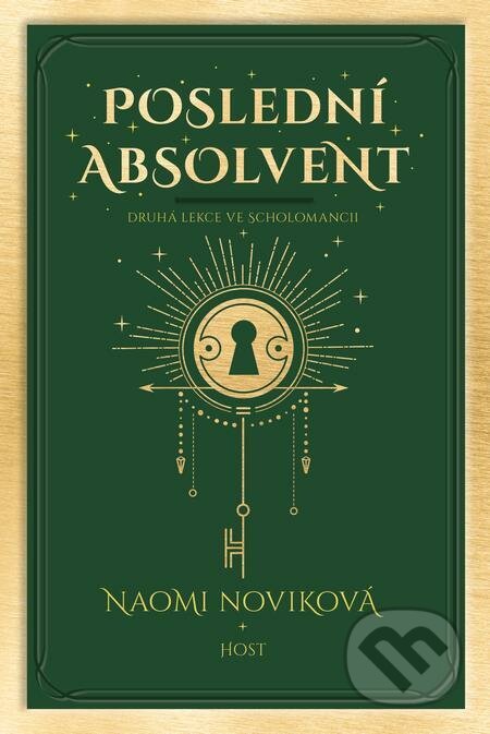 E-kniha: Poslední absolvent (Naomi Novik). Host, 2022 E-kniha: Poslední absolvent (Naomi Novik). Host, 2022