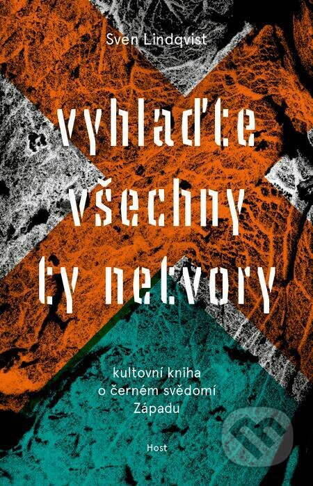 E-kniha: Vyhlaďte všechny ty netvory (Sven Lindqvist). Host, 2022 E-kniha: Vyhlaďte všechny ty netvory (Sven Lindqvist). Host, 2022