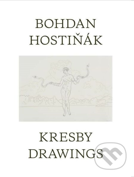 Kniha: Kresby/Drawings (Bohdan Hostiňák). Slovart, 2023 Kniha: Kresby/Drawings (Bohdan Hostiňák). Slovart, 2023