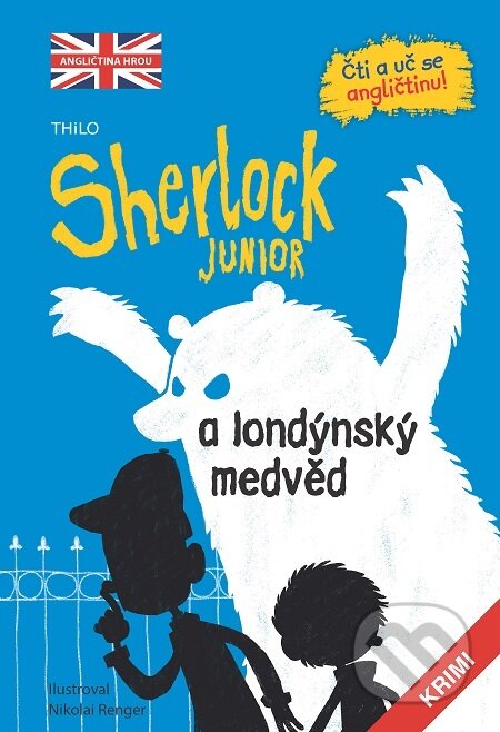 E-kniha: Sherlock JUNIOR a londýnský medvěd (Slovart CZ). Slovart CZ, 2022 E-kniha: Sherlock JUNIOR a londýnský medvěd (Slovart CZ). Slovart CZ, 2022