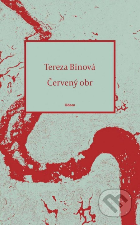 Kniha: Červený obr (Tereza Bínová). Odeon CZ, 2023 Kniha: Červený obr (Tereza Bínová). Odeon CZ, 2023