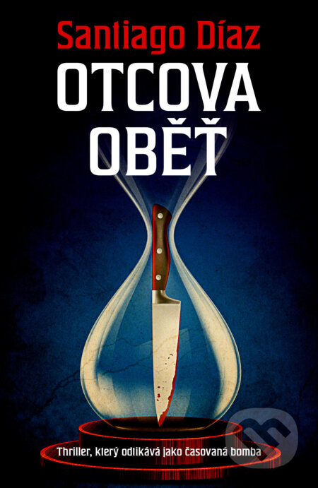 Kniha: Otcova oběť (Santiago Díaz). Vendeta, 2023 Kniha: Otcova oběť (Santiago Díaz). Vendeta, 2023