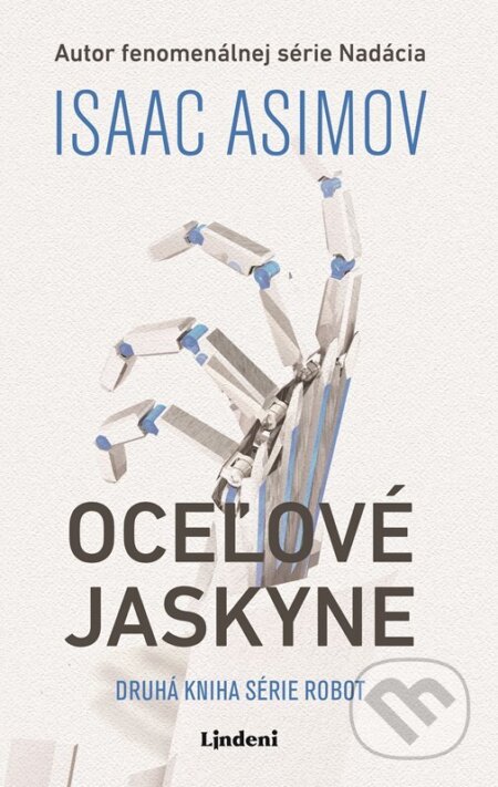 Kniha: Oceľové jaskyne (Isaac Asimov). Lindeni, 2023 Kniha: Oceľové jaskyne (Isaac Asimov). Lindeni, 2023