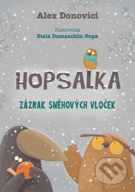 Kniha: Hopsalka: Zázrak sněhových vloček (Alex Donovichi). Drobek, 2023 Kniha: Hopsalka: Zázrak sněhových vloček (Alex Donovichi). Drobek, 2023