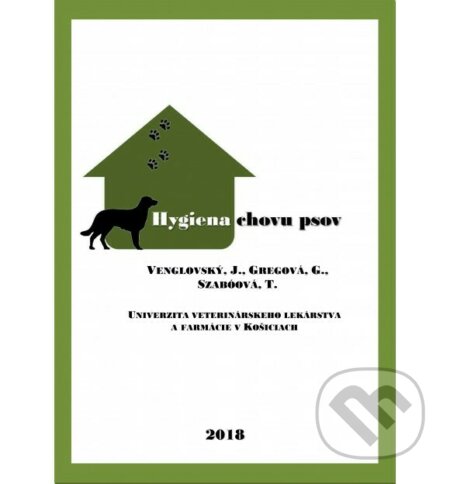 Kniha: Hygiena chovu psov (Gabriela Gregová a Ján Venglovský). Univerzita veterinárneho lekárstva v Košiciach, 2018 Kniha: Hygiena chovu psov (Gabriela Gregová a Ján Venglovský). Univerzita veterinárneho lekárstva v Košiciach, 2018