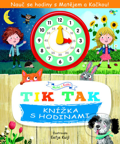 Kniha: Tik Tak: Knížka s hodinami (Rebo). Rebo, 2023 Kniha: Tik Tak: Knížka s hodinami (Rebo). Rebo, 2023