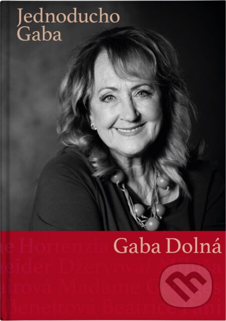 Kniha: Jednoducho Gaba (Gabriela Dolná). blumi, 2022 Kniha: Jednoducho Gaba (Gabriela Dolná). blumi, 2022