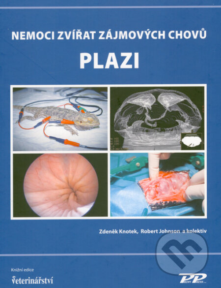Kniha: Nemoci zvířat zájmových chovů - Plazi (Robert Johnson a Zdeněk Knotek). Profi Press, 2023 Kniha: Nemoci zvířat zájmových chovů - Plazi (Robert Johnson a Zdeněk Knotek). Profi Press, 2023