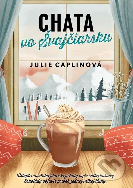 E-kniha: Chata vo Švajčiarsku (Julie Caplin). Grada E-kniha: Chata vo Švajčiarsku (Julie Caplin). Grada