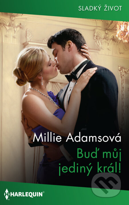 E-kniha: Buď můj jediný král! (Millie Adams). HarperCollins, 2023 E-kniha: Buď můj jediný král! (Millie Adams). HarperCollins, 2023