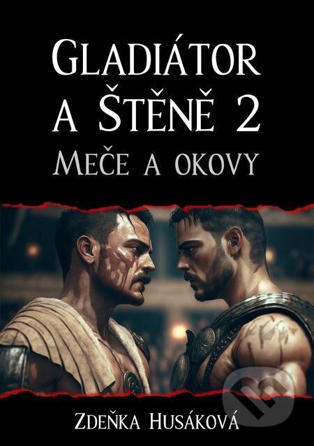 E-kniha: Gladiátor a Štěně 2 (Zdeňka Husáková). E-knihy jedou E-kniha: Gladiátor a Štěně 2 (Zdeňka Husáková). E-knihy jedou