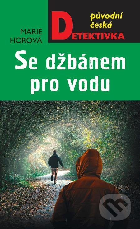 E-kniha: Se džbánem pro vodu (Marie Horová). Moba, 2023 E-kniha: Se džbánem pro vodu (Marie Horová). Moba, 2023