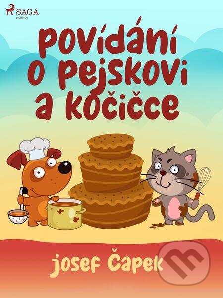 E-kniha: Povídání o pejskovi a kočičce (Josef Čapek). Saga Egmont E-kniha: Povídání o pejskovi a kočičce (Josef Čapek). Saga Egmont