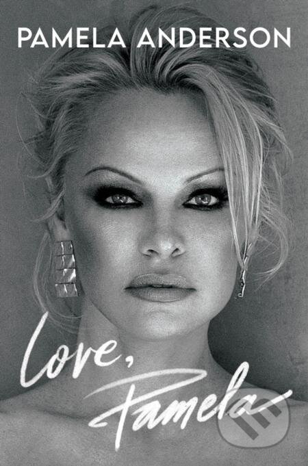 E-kniha: Love, Pamela (Pamela Anderson). Headline Publishing Group, 2023 E-kniha: Love, Pamela (Pamela Anderson). Headline Publishing Group, 2023