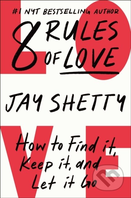 E-kniha: 8 Rules of Love (Jay Shetty). Simon & Schuster, 2023 E-kniha: 8 Rules of Love (Jay Shetty). Simon & Schuster, 2023